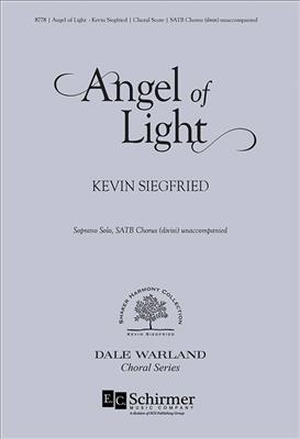 Kevin Siegfried: Angel of Light: Chœur Mixte A Cappella
