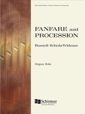 Russell Schulz-Widmar: Fanfare and Procession: Orgue