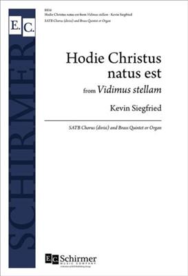 Kevin Siegfried: Hodie Christus natus est from Vidimus stellam: Chœur Mixte et Ensemble