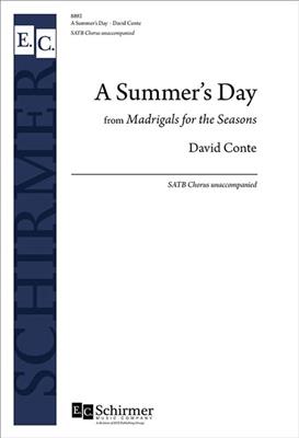 David Conte: A Summer's Day from Madrigals for the Seasons: Chœur Mixte et Accomp.