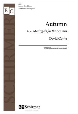 David Conte: Autumn from Madrigals for the Seasons: Chœur Mixte et Accomp.