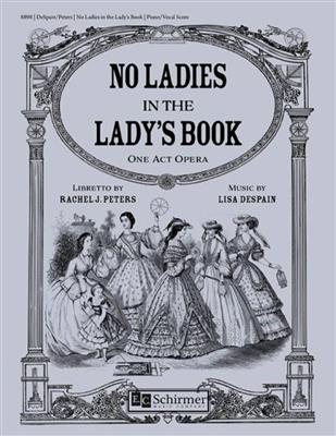 Lisa DeSpain: No Ladies in the Lady's Book: Chœur Mixte et Ensemble