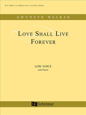 Gwyneth Walker: Love Shall Live Forever: Chant et Piano