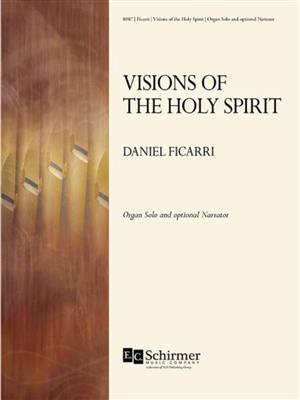 Daniel Ficarri: Visions of the Holy Spirit: Orgue et Accomp.