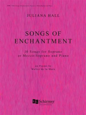 Juliana Hall: Songs Of Enchantment: Solo pour Chant