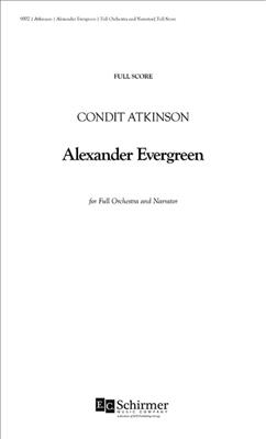 Condit Atkinson: Alexander Evergreen: Orchestre Symphonique