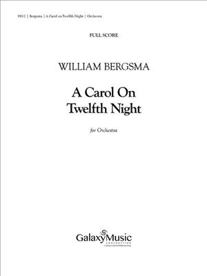 William Bergsma: A Carol on Twelfth Night: Orchestre Symphonique