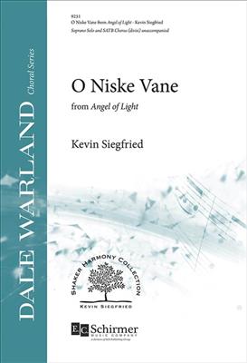 Kevin Siegfried: O Niske Vane: from Angel of Light: Chœur Mixte A Cappella