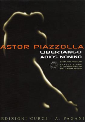 Astor Piazzolla: Libertango & Adios Nonino: Solo pour Guitare