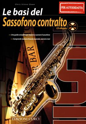 Chris Stieve-Dawe: Le Basi Del Saxofono Contralto: Saxophone