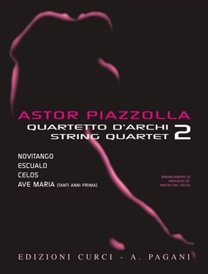 Astor Piazzolla: Astor Piazzolla for String Quartet: Quatuor à Cordes