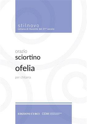 Orazio Sciortino: Ofelia: Solo pour Guitare