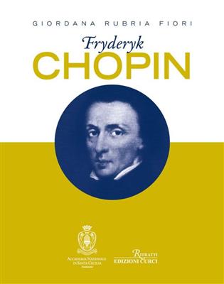 Giordana Rubria Fiori: Fryderyk Chopin