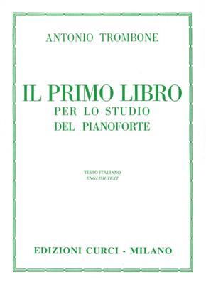Antonio Trombone: Il primo libro per lo studio del pianoforte: Solo de Piano