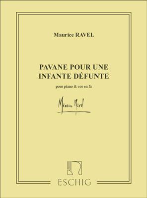 Maurice Ravel: Pavane Pour Une Infante Defunte: Cor Français et Accomp.