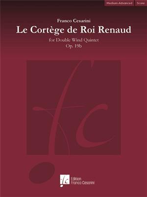 Franco Cesarini: Le Cortège du Roi Renaud Op. 19b: Vents (Ensemble)