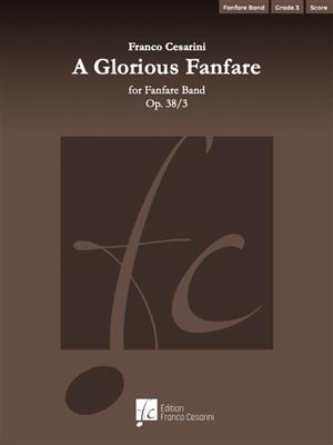 Franco Cesarini: A Glorious Fanfare Op. 38/3: Fanfare