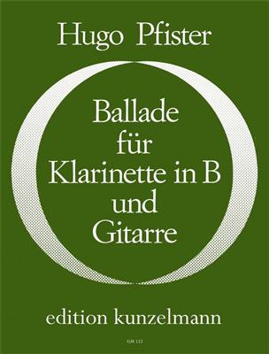 Hugo Pfister: Ballade für Klarinette in B und Gitarre: Clarinette et Accomp.