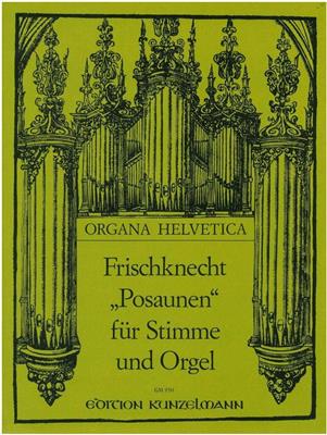 Hans Eugen Frischknecht: Posaunen Für Stimme und Orgel: Chant et Autres Accomp.