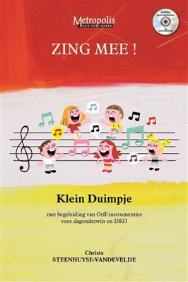 Christa Steenhuyse-Vandevelde: Zing Mee! Klein Duimpje: Chœur d'Enfants