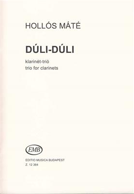 Máté Hollós: Duli-Duli Trio Für Klarinetten: Clarinettes (Ensemble)