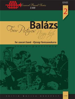 Árpád Balázs: Four Pictures: Orchestre d'Harmonie