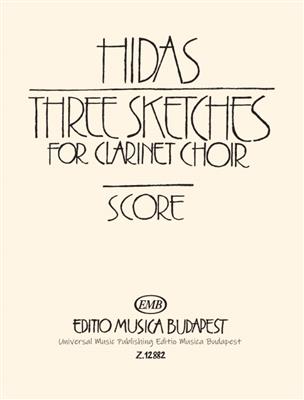 Frigyes Hidas: Three Sketches für Klarinetten-Chor: Bois (Ensemble)