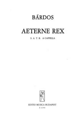 Lajos Bárdos: Aeterne Rex: Chœur Mixte et Accomp.