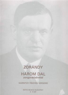 Z. Zorandy: 3 Lieder nach Gedichten von F. Karinthy: Chant et Piano