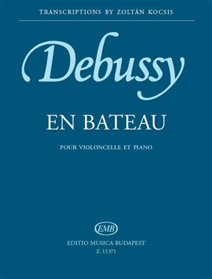 Claude Debussy: En Bateau: Violoncelle et Accomp.