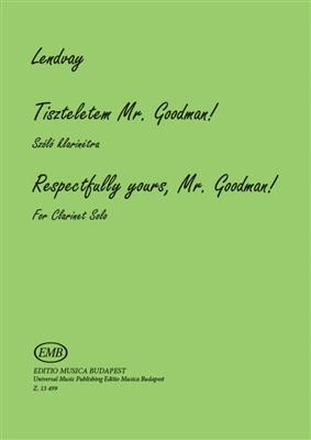 Kamilló Lendvay: Respectfully yours Mr. Goodman!: Solo pour Clarinette