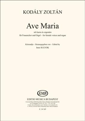 Zoltán Kodály: Ave Maria für Frauenchor und Orgel: Voix Hautes et Accomp.