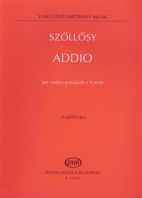 András Szöllösy: Addio per violino principale e 9 archi: Orchestre à Cordes