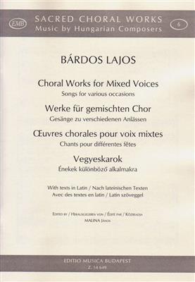 Lajos Bárdos: Werke für gemischten Chor - Gesänge zu verschieden: Chœur Mixte A Cappella