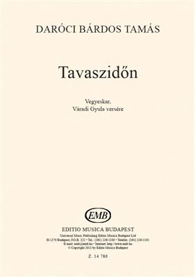 Tamás Daróci Bárdos: Tavaszid'n: Chœur Mixte et Accomp.