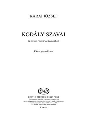 József Karai: Kodály Szavai (A Bicinia Hungarica Ajánlásából): Chœur d'Enfants