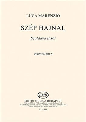 Luca Marenzio: Szep hajnal (Scaldava in sol): Chœur Mixte et Accomp.