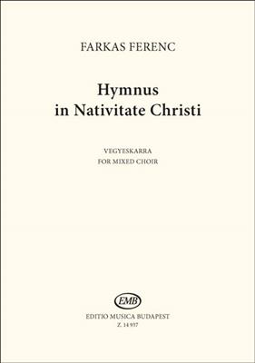 Ferenc Farkas: Hymnus in honorem Nativitate Christi: Chœur Mixte et Accomp.