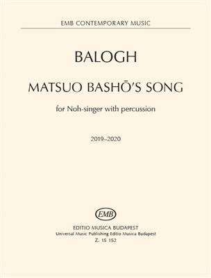 Balogh Maté: Matsuo Basho's Song: Chant et Autres Accomp.