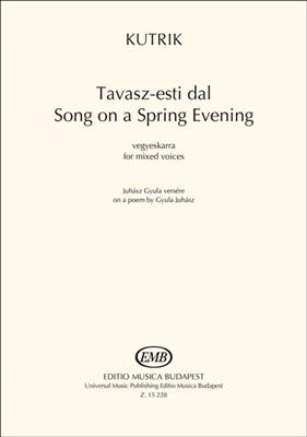 Bence Kutrik: Song on a Spring Evening: Chœur Mixte et Accomp.