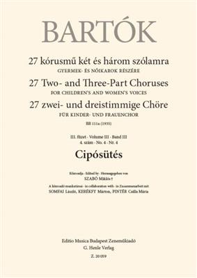 Béla Bartók: Cipósütés - BB 111a: Voix Hautes et Accomp.