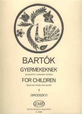 Béla Bartók: Für Kinder II Ausgewählte Stücke für Gitarre: Solo pour Guitare