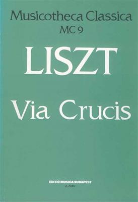 Franz Liszt: Via crucis MC 9 für gem. Chor und Soli mit Orgel: Chœur Mixte et Ensemble