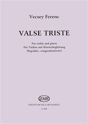 Ferenc Vecsey: Valse Triste: Violon et Accomp.
