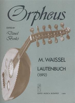 Mattheus Waissel: Lautenbuch: Autres Cordes Pincées
