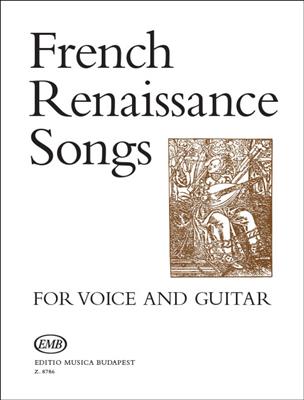 French Renaissance Songs für Gesang und Gitarre: Chant et Guitare