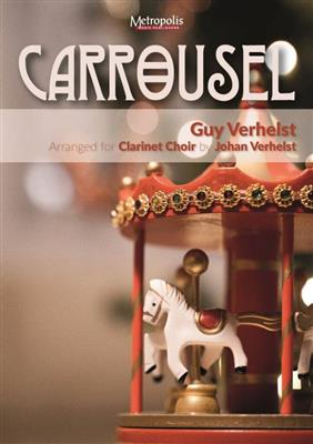 Guy Verhelst: Carrousel: (Arr. Johan Verhelst): Clarinettes (Ensemble)