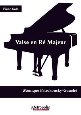 Monique Pstrokonsky-Gauché: Valse en Re Majeur: Solo de Piano