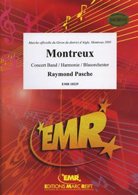 Raymond Pasche: Montreux: Orchestre d'Harmonie