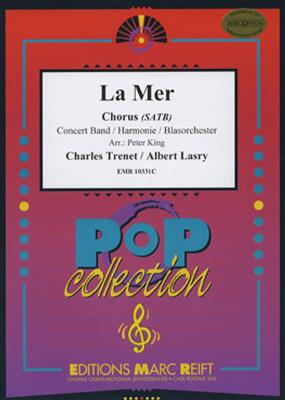 Charles Trenet: La Mer: (Arr. Peter King): Orchestre d'Harmonie et Voix
